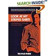 Look at My Striped Shirt!: Confessions of the People You Love to Hate