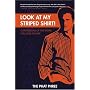 Look at My Striped Shirt!: Confessions of the People You Love to Hate