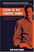 Look at My Striped Shirt!: Confessions of the People You Love to Hate