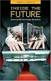 Inside the Future: Surviving the Technology Revolution