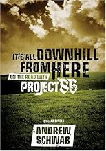 It's All Downhill From Here: On The Road With Project 86