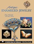 Antique Enameled Jewelry (Schiffer Book for Collectors)