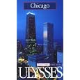 TRAVEL GUIDE CHICAGO, 2nd Edition by Claude Morneau