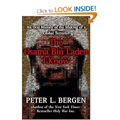 The Osama Bin Laden I Know: An Oral History of Al-Qaeda's Leader