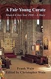 A fair young curate : Munich crisis year 1938 - diary