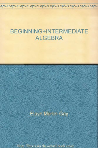 BEGINNING+INTERMEDIATE ALGEBRA