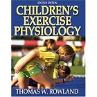 Children's Exercise Physiology by  Thomas W. Rowland