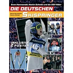 Die deutschen Skispringer. Sven Hannawald, Martin Schmitt und die DSV-Adler