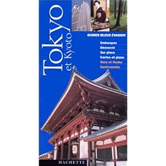 Guide Bleu �vasion : Tokyo et Kyoto