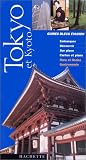 Guide Bleu �vasion : Tokyo et Kyoto