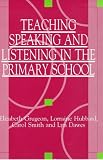 Teaching Speaking and Listening in the Primary School