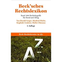 Beck'sches Rechtslexikon: Rund 1.800 Rechtsbegriffe f�r Beruf und Alltag