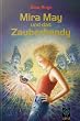 Mira May und das Zauberhandy