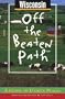 Wisconsin: Off the Beaten Path (4th ed)