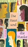 Die Haut und die Maske - Jesus Diaz