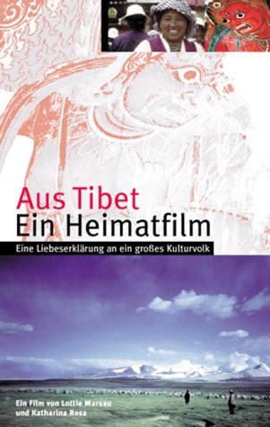 Aus Tibet - Ein Heimatfilm