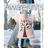 AwareKnits?:Knit&CrochetProjectsfortheEco-ConsciousStitcher