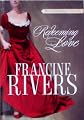 Redeeming Love 20th Anniversary Edition: Hardcover 2010