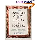 The Quilter's Album of Blocks and Borders : More than 750 Geometric Designs Illustrated... by  Jinny Beyer