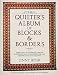 Books : The Quilter's Album of Blocks and Borders : More than 750 Geometric Designs Illustrated and Categorized for Easy Identification and Drafting