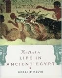 The Handbook to Life in Ancient Egypt