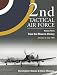2nd Tactical Air Force: From the Rhine to Victory v. 3 (Air War Classics)