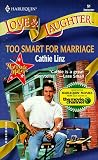 Too Smart For Marriage (Harlequin Love & Laughter , No 51)