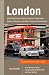London With Day Trips to Bath, Brighton, Cambridge, Oxford, Windsor, and