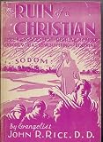 The Ruin of a Christian - Bible Messages That Reprove, Rebuke, Exhort, with All Long Suffering and Doctrine