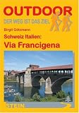 Schweiz Italien: Via Francigena - Birgit G�tzmann