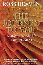 Journey To You : A Shaman's Path To Empowerment