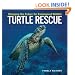 Turtle Rescue: Changing the Future for Endangered Wildlife (Firefly Animal Rescue)