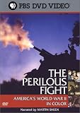 The Perilous Fight - America's World War II in Color