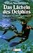 Third Party New : Das Lächeln des Delphins. Die Geschichte einer wunderbaren Freundschaft.
