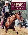 Endurance Riding: From First Steps to 100 Miles