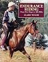 Endurance Riding: From First Steps to 100 Miles