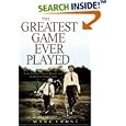 The Greatest Game Ever Played: Harry Vardon, Francis Ouimet, and the Birth of Modern Golf by Mark Frost