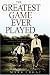 The Greatest Game Ever Played: Harry Vardon, Francis Ouimet, and the Birth of Modern Golf