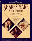 Shakespeare Set Free: Teaching Romeo & Juliet, Macbeth & A Midsummer Nights Dream (The Folger Library)