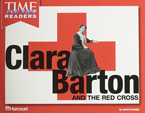 Harcourt School Publishers Horizons: Time For Kids Reader Grade K Clara Barton/Red Cross