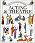 Acting and Theatre (Usborne Introduction)