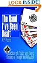 The Hand I've Been Dealt: A Collection of Poetry and Song Streams of Thought and Reflection