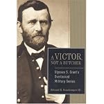 A Victor, Not a Butcher: Ulysses S. Grant's Overlooked Military Genius book cover