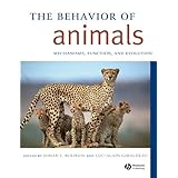 the behavior of animals mechanisms function and evolution