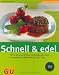 Bücher : Schnell und edel (GU einfach clever)