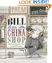 Bill in a China Shop