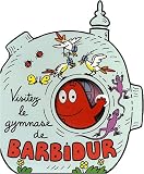 Visitez le gymnase de Barbidur
