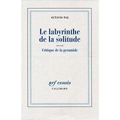 Le labyrinthe de la solitude, suivi de "Critique de la pyramide"