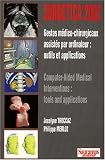 Surgetica 2002. Gestes m�dico-chirurgicaux assist�s par ordinateur : outils et applications : Computer-aided medical interventions: tools and applications