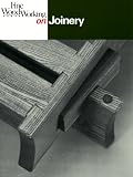 Fine Woodworking On Joinery: 36 articles selected by the Editors of 'Fine Woodworking' magazine by Fine Woodworking